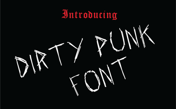 Dirty Punk Typeface: A Web Designer’s Take on Chaotic Typography
