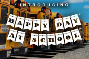 Happy Day at School: A Cheerful Decorative Typeface for Makers