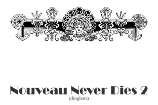 Nouveau Never Dies: The Art Nouveau Font That Elevates Campaigns